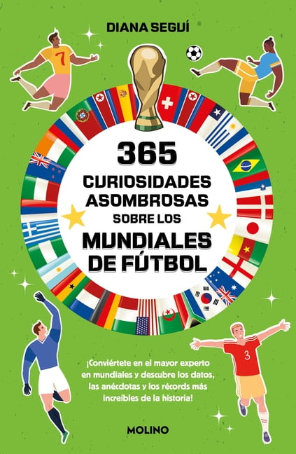 365 Curiosidades Asombrosas Sobre Los Mundiales de FÃ£Â°tbol / 365 Amazing Facts about the World Cup, (Paperback)