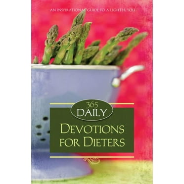 Pre-Owned 365 Daily Devotions for Dieters: An Inspirational Guide to a Lighter You (Paperback) 159789690X 9781597896900