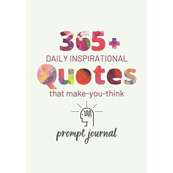 Pre-Owned 365+ Daily Inspirational Quotes That Make You Think: Prompt Journal Paperback