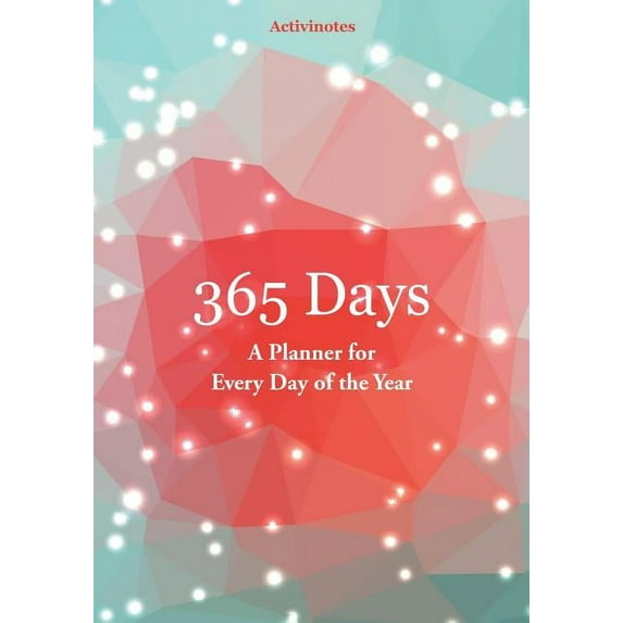 365 Days- A Planner for Every Day of the Year (Paperback)