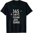 thumbnail image 1 of 365 Days Clean And Sober One Year Gift T-Shirt, 1 of 5