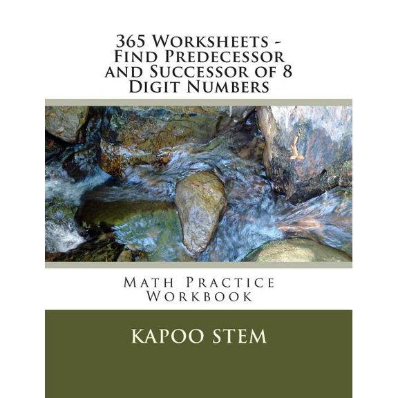 365 Days Math Number Between: 365 Worksheets - Find Predecessor and Successor of 8 Digit Numbers: Math Practice Workbook (Paperback)