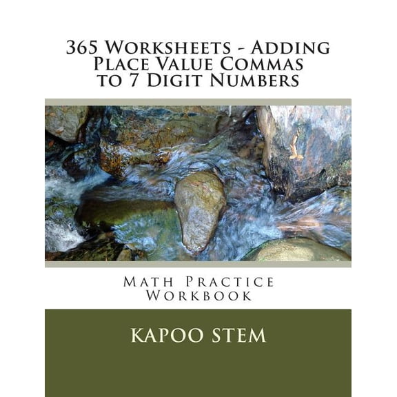 365 Days Math Placing Comma 365 Worksheets - Adding Place Value Commas to 7 Digit Numbers: Math Practice Workbook, Book 4, (Paperback)