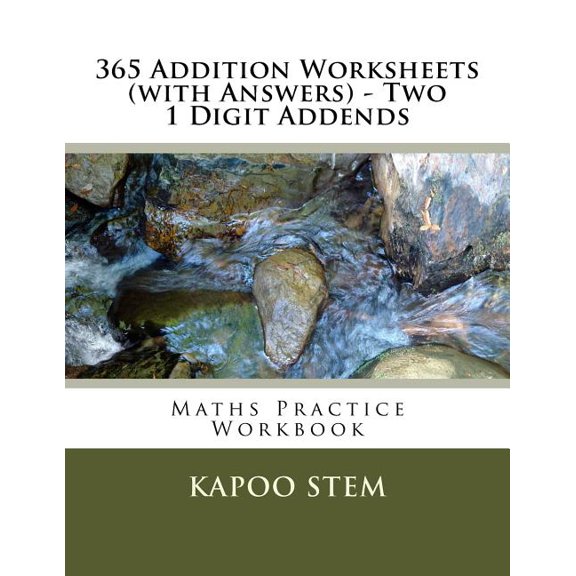 365 Days Maths Addition Answer Key: 365 Addition Worksheets (with Answers) - Two 1 Digit Addends : Maths Practice Workbook (Series #1) (Paperback)