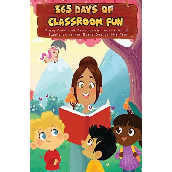 Pre-Owned 365 Days of Classroom Fun: Early Childhood Development Activities & Supply Lists for Every Day of the Year Paperback