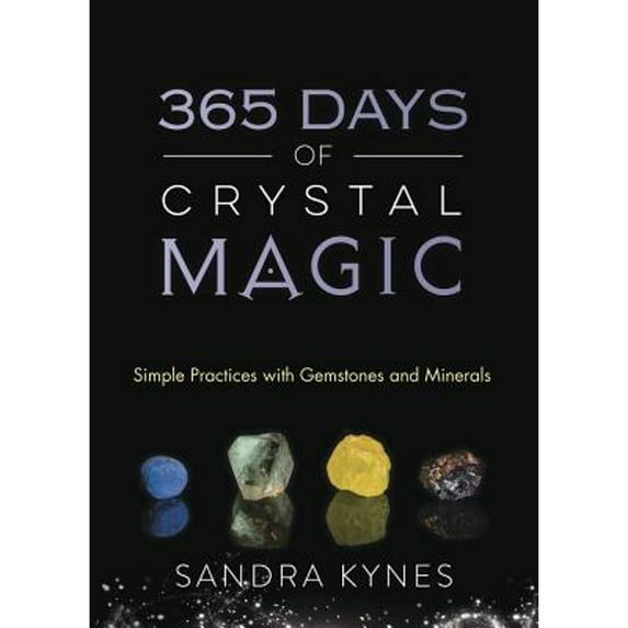 Pre-Owned 365 Days of Crystal Magic: Simple Practices with Gemstones & Minerals (Paperback) 073875417X 9780738754178
