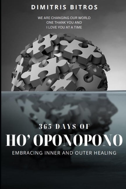 365 Days of Ho' Oponopono: Ebracing Inner and Outer Healing, (Paperback)