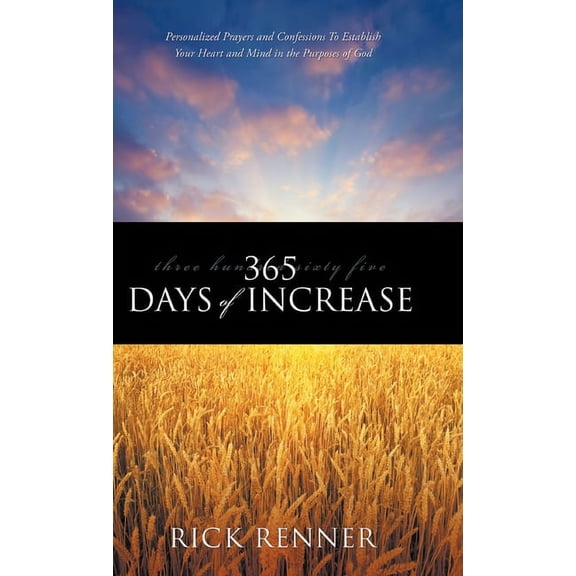 365 Days of Increase: Personalized Prayers and Confessions to Establish Your Heart and Mind in the Purposes of God (Hardcover)