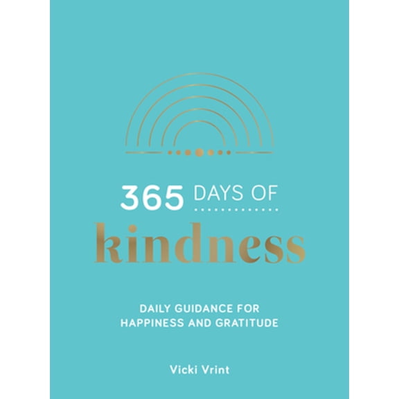 Pre-Owned 365 Days of Kindness: Daily Guidance for Happiness and Gratitude (Hardcover) 1800071000 9781800071001