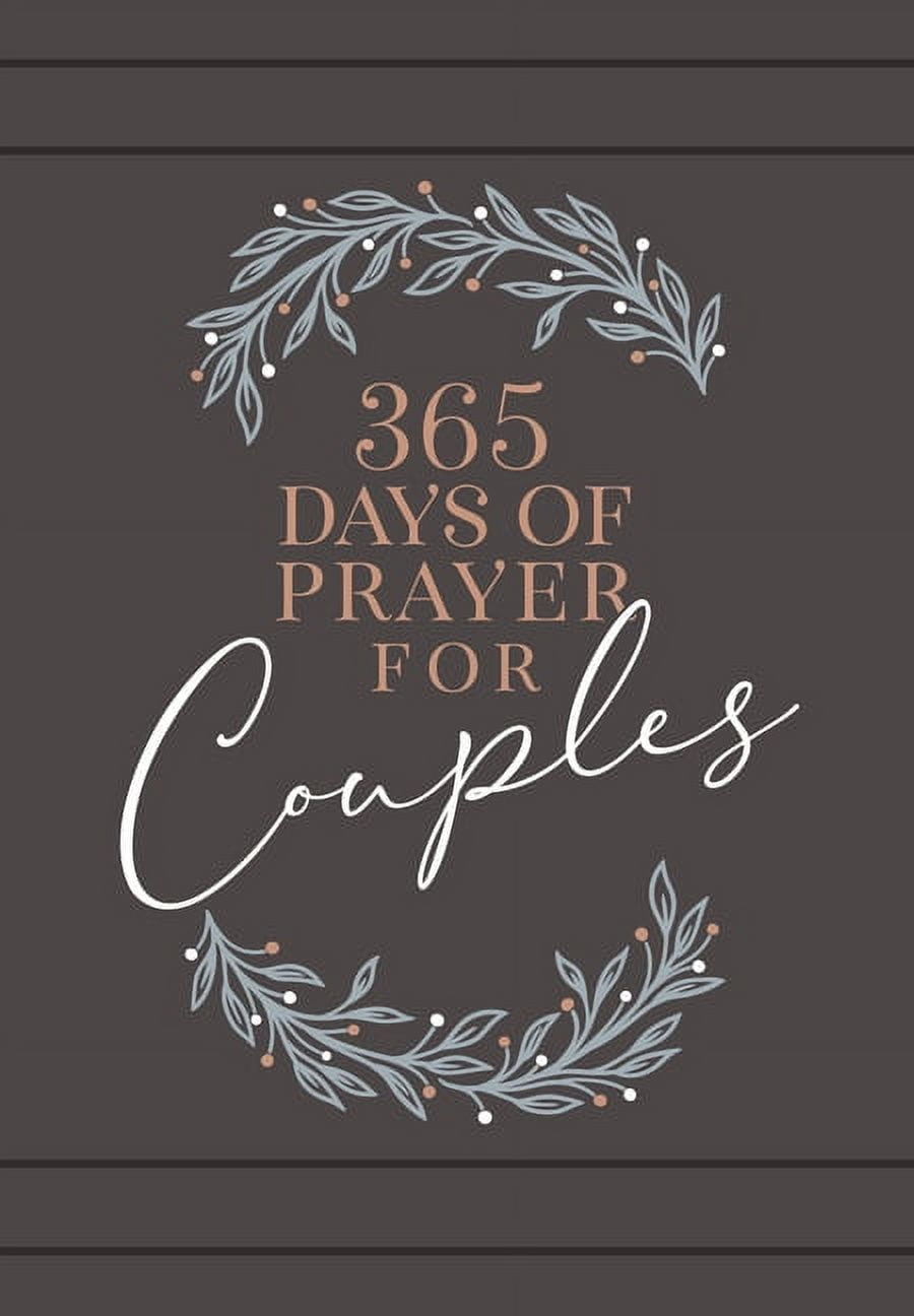 BROADSTREET PUBLISHING GROUP LLC 365 Days of Prayer: 365 Days of Prayer for Couples : Daily Prayer Devotional (Hardcover)
