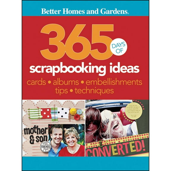 Pre-Owned 365 Days of Scrapbooking Ideas (Paperback 9780470591307) by Better Homes and Gardens