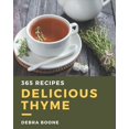 thumbnail image 1 of 365 Delicious Thyme Recipes: The Highest Rated Thyme Cookbook You Should Read, (Paperback), 1 of 1