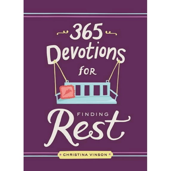 365 Devotions: 365 Devotions for Finding Rest (Hardcover)