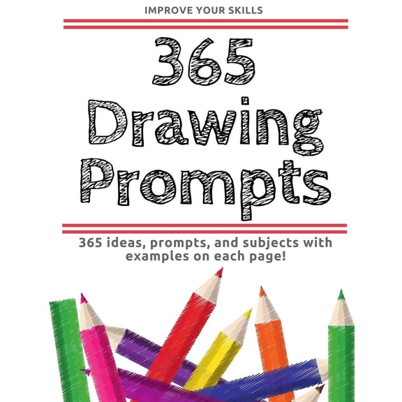 365 Drawing Prompts - An Idea Every Day (Paperback) by Rachelle L Clevenger
