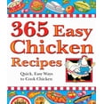 thumbnail image 1 of Pre-Owned 365 Easy Chicken Recipes: Quick, Easy Ways to Cook Chicken, 9781597690287, 1597690287, Paperback, Reprint edition, 1 of 1