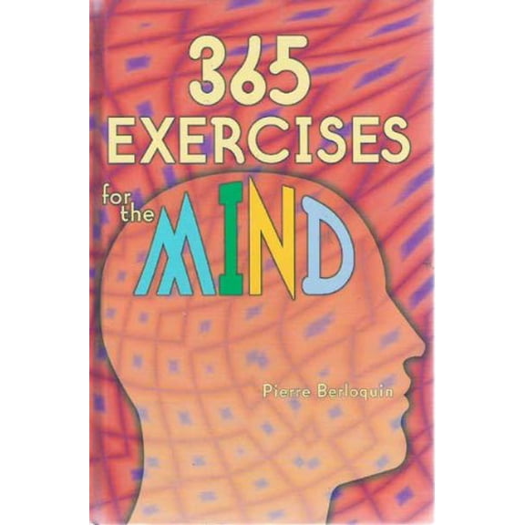 Pre-Owned 365 Exercises for the Mind (Hardcover) by Pierre Berloquin