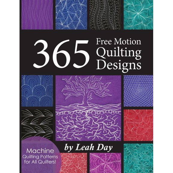 365 Free Motion Quilting Designs: Machine Quilting Patterns for All Quilters!, (Paperback)