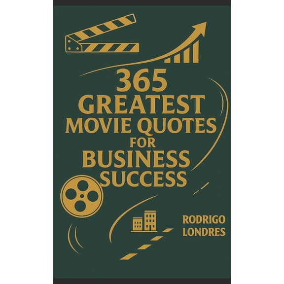 365 Greatest Movie Quotes for Business Success, (Paperback)