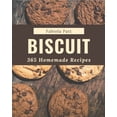 thumbnail image 1 of 365 Homemade Biscuit Recipes: A Highly Recommended Biscuit Cookbook, (Paperback), 1 of 1