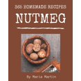 thumbnail image 1 of 365 Homemade Nutmeg Recipes: I Love Nutmeg Cookbook!, (Paperback), 1 of 1