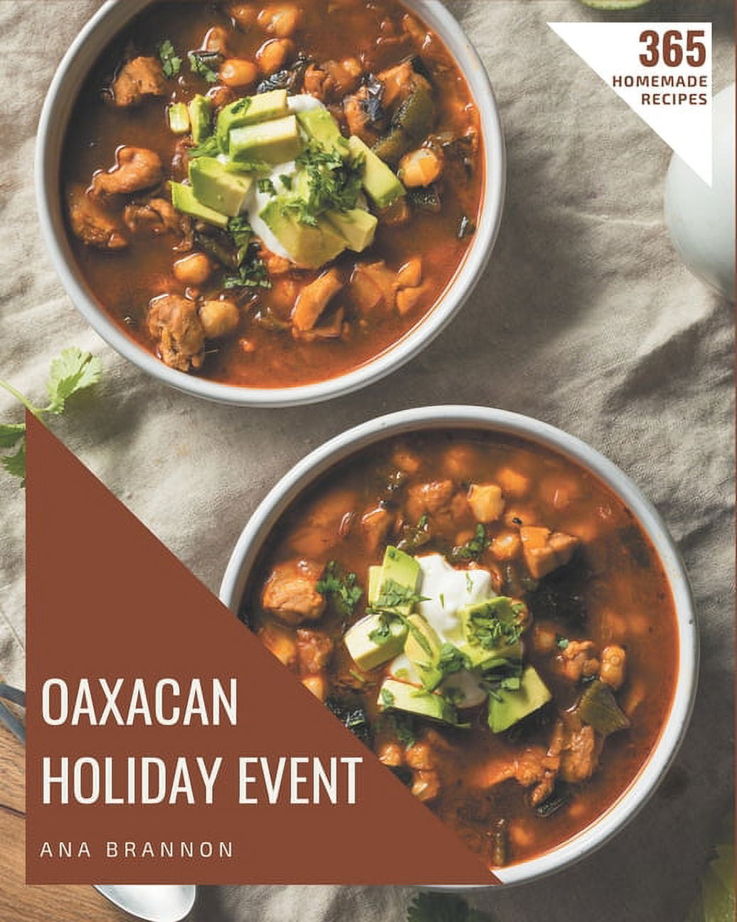 365 Homemade Oaxacan Holiday Event Recipes More Than an Oaxacan