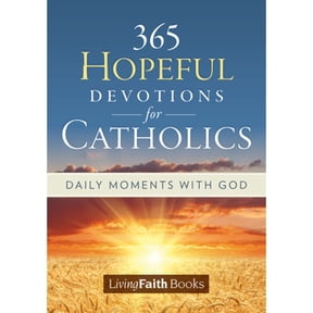 Pre-Owned 365 Hopeful Devotions for Catholics: Daily Moments with God (Paperback) 1682793958 9781682793954