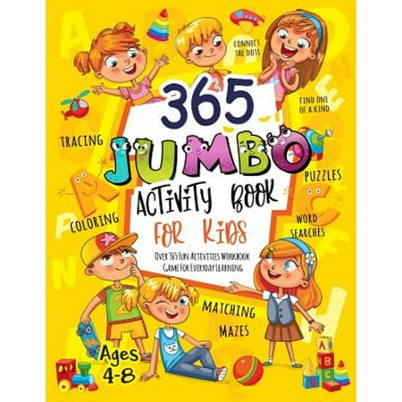 Pre-Owned 365 Jumbo Activity Book for Kids Ages 4-8: Over 365 Fun Activities Workbook Game For Everyday Learning Coloring Dot to Dot Puzzles Mazes Word Sea (Paperback) 1731552505 9781731552501