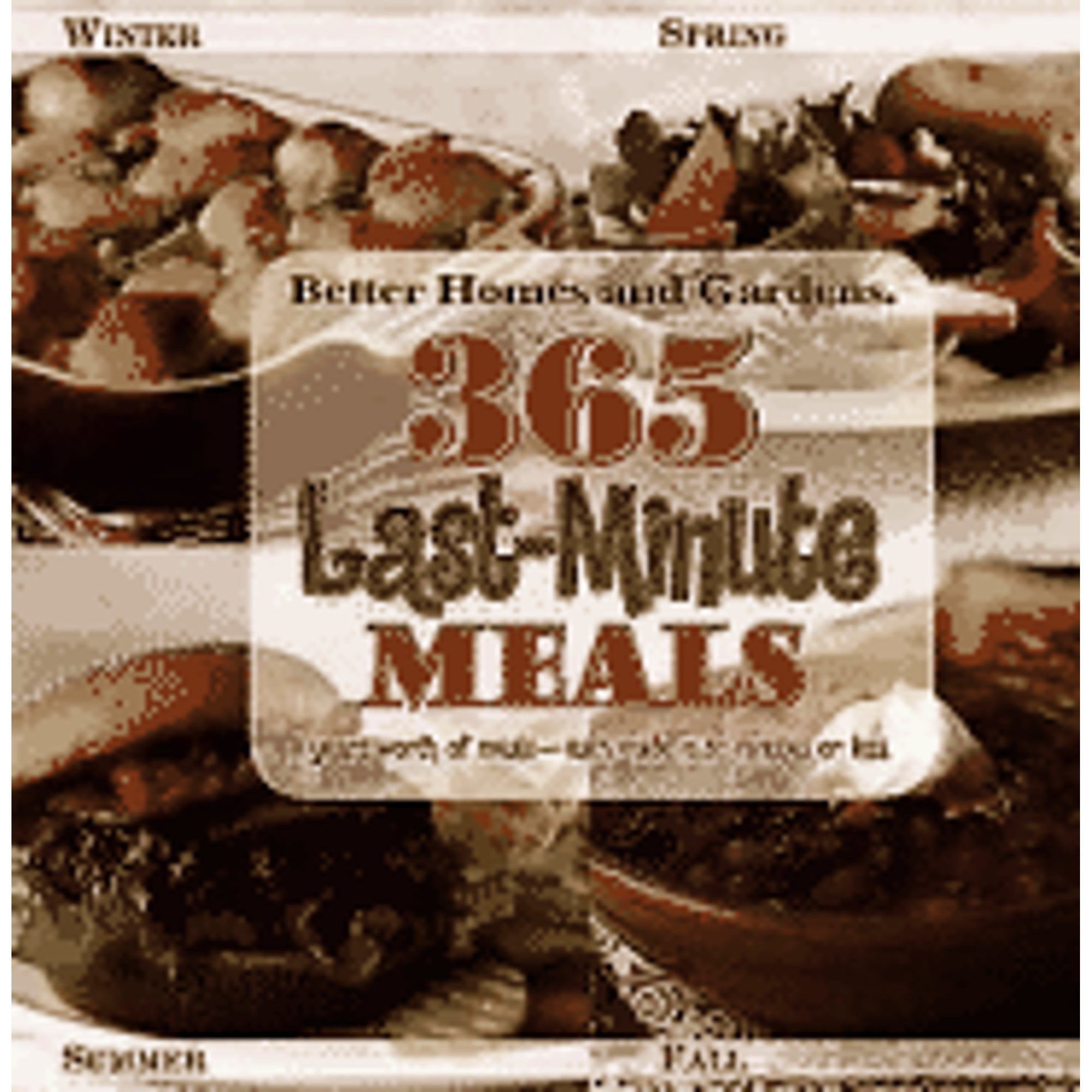 Pre-Owned Better Homes and Gardens 365 Last-Minute Meals (Spiral-bound) 0696235323 9780696235320