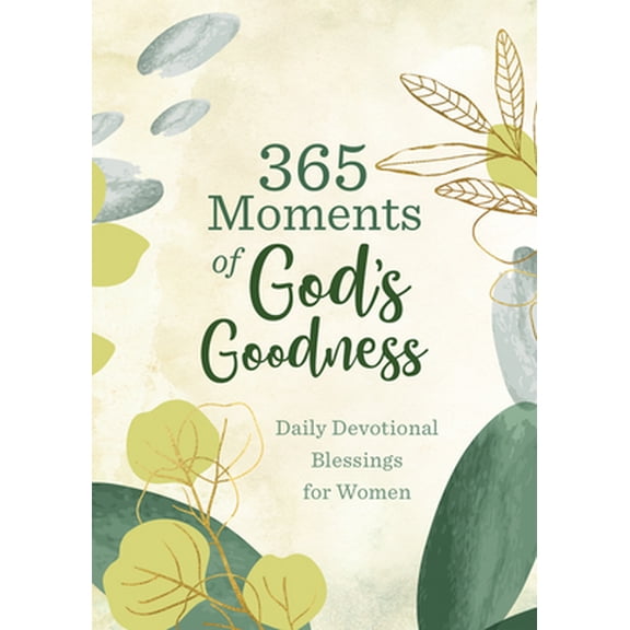 Pre-Owned 365 Moments of God's Goodness: Daily Devotional Blessings for Women (Paperback) 163609337X 9781636093376