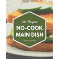 thumbnail image 1 of 365 No-Cook Main Dish Recipes: Everything You Need in One No-Cook Main Dish Cookbook!, (Paperback), 1 of 1