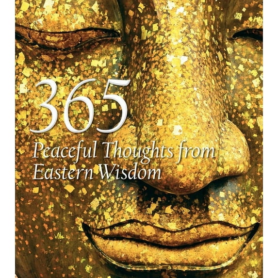 365 Inspirations 365 Peaceful Thoughts from Eastern Wisdom, (Hardcover)