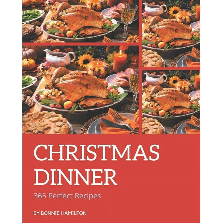 https://i5.walmartimages.com/seo/365-Perfect-Christmas-Dinner-Recipes-Explore-Christmas-Dinner-Cookbook-NOW-Paperback-9798666954706_f1994770-4bba-40cc-90a7-d4ceb733377c.74f5731ea5c089670ed113b7084b6f0a.jpeg?odnHeight=768&odnWidth=768&odnBg=FFFFFF