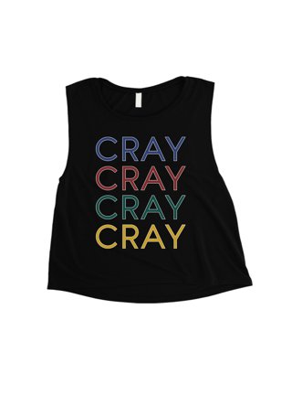 https://i5.walmartimages.com/seo/365-Printing-Cray-Womens-Black-Funny-Saying-Crop-Tank-Top-For-Workout-Gym-Shirt_51e44842-bda9-40df-b413-3c382cec3d67_1.6fb35833154b4d207e01dda01602620c.jpeg?odnHeight=432&odnWidth=320&odnBg=FFFFFF