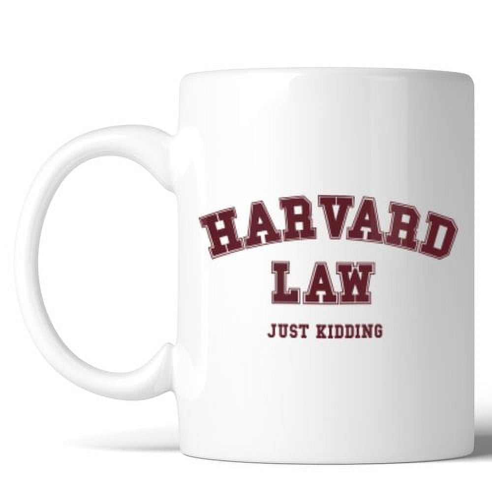 White Ceramic Harvard Law Just Kidding Mug