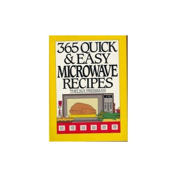 Pre-Owned 365 Quick and Easy Microwave Recipes (Hardcover) 0060160268 9780060160265