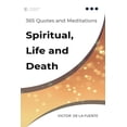 thumbnail image 1 of 365 Quotes and Meditations 365 Quotes and Meditations - Spiritual, Life and Death: Daily wisdom from modern philosophers about religion, spirituali, Book 2, (Paperback), 1 of 1