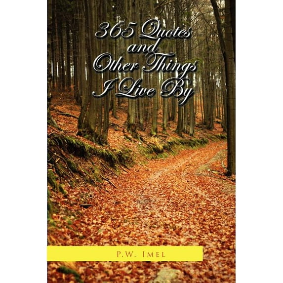 365 Quotes and Other Things I Live by (Paperback)