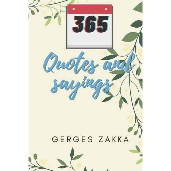 365 Quotes and sayings By : Gerges Zakka (Paperback)