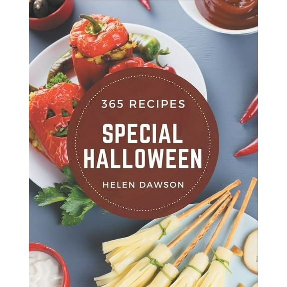 365 Special Halloween Recipes: More Than a Halloween Cookbook