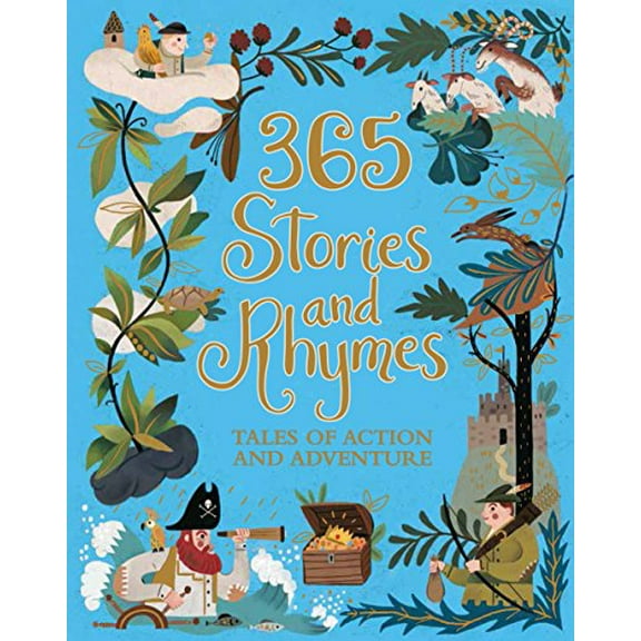 Pre-Owned 365 Stories and Rhymes: Tales of Action and Adventure (Hardcover) 1474820972 9781474820974