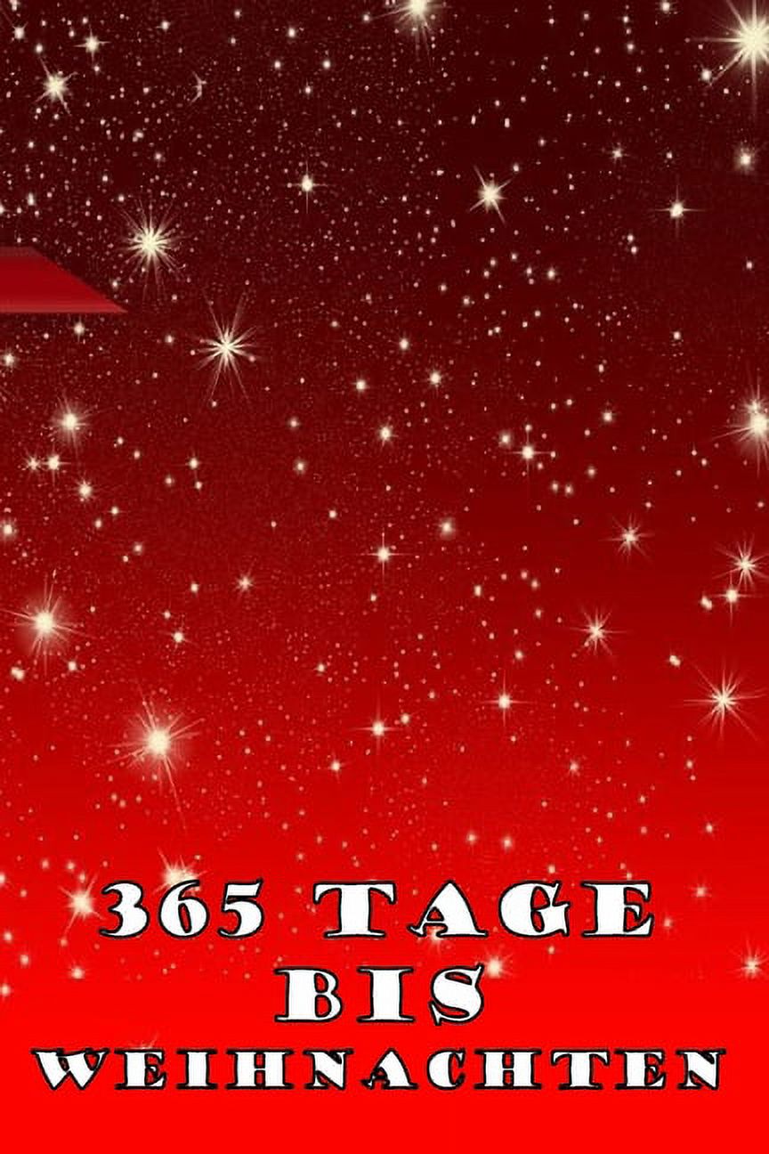 365 Tage bis Weihnachten : 365 Tage Countdown bis Weihnachten - Spaß 