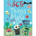 thumbnail image 1 of Pre-Owned 365 Things To Make And Do Right Now! (Kids Make and Do) (Hardcover) 1445487969 9781445487960, 1 of 1