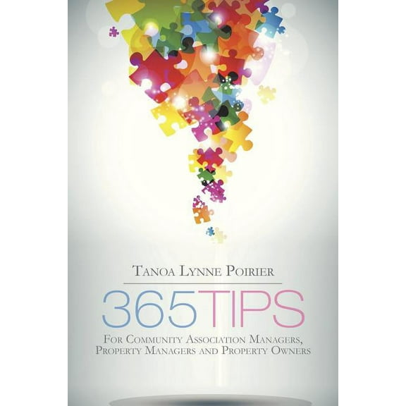 365 Tips : For Community Association Managers, Property Managers and Property Owners