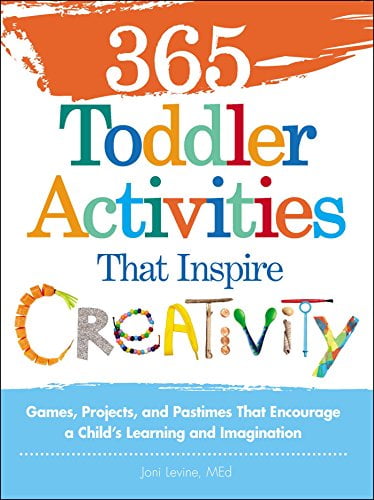 Pre-Owned 365 Toddler Activities That Inspire Creativity: Games, Projects, and Pastimes Encourage a Childs Learning Imagination Paperback Joni Levine