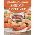 thumbnail image 1 of 365 Ultimate Shrimp Appetizer Recipes: Best-ever Shrimp Appetizer Cookbook for Beginners, (Paperback), 1 of 1