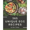 thumbnail image 1 of 365 Unique Egg Recipes: Let's Get Started with The Best Egg Cookbook!, (Paperback), 1 of 1