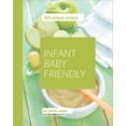 thumbnail image 1 of 365 Unique Infant Baby Friendly Recipes: Explore Infant Baby Friendly Cookbook NOW! (Paperback), 1 of 1