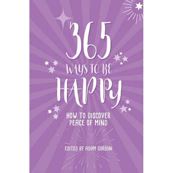 365 Ways to Be Happy Adam Gordon (Paperback)