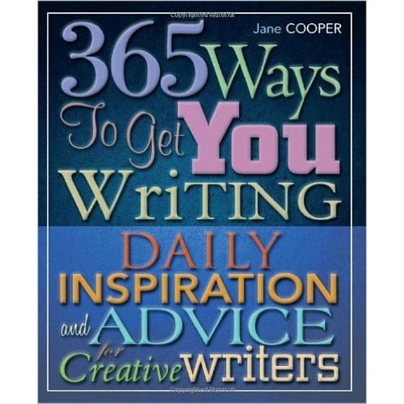 365 Ways to Get You Writing (Paperback)