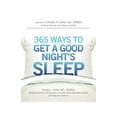 thumbnail image 1 of Pre-Owned 365 Ways to Get a Good Night's Sleep (Paperback) 1605501018 9781605501017, 1 of 1
